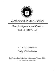 Department of the Air Force Base Realignment and Closure Part III (BRAC 93) FY 2003 Amended Budget Submission