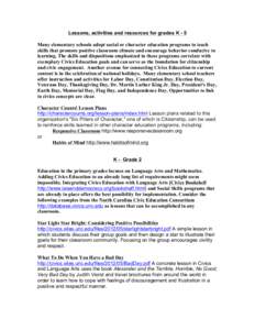 Lessons, activities and resources for grades K - 5 Many elementary schools adopt social or character education programs to teach skills that promote positive classroom climate and encourage behavior conducive to learning