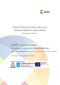Desenvolvemento aberto dun novo Sistema Operativo para tablets Memoria xustificativa IGAPE. Xunta de Galicia Procedemento Administrativo IG131