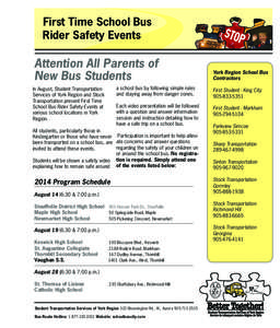 First Time School Bus Rider Safety Events Attention All Parents of New Bus Students In August, Student Transportation