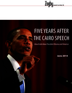 research services, llc  FIVE YEARS AFTER THE CAIRO SPEECH How Arabs View President Obama and America