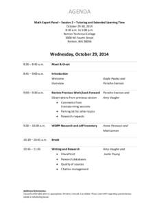 AGENDA Math Expert Panel – Session 2 – Tutoring and Extended Learning Time October 29-30, 2014 8:30 a.m. to 5:00 p.m. Renton Technical College 3000 NE Fourth Street