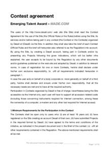 Contest agreement Emerging Talent Award – MADE.COM The users of the http://www.desall.com/ web site (the Site) shall read the Contest Agreement for the use of the Site (the Official Rules or the Rules) before using the