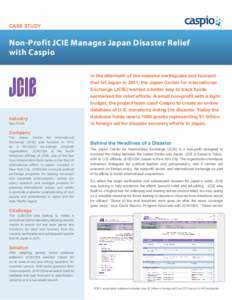 CASE STUDY  Non-Profit JCIE Manages Japan Disaster Relief with Caspio  Industry