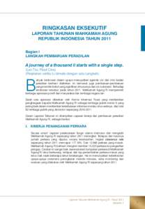 RINGKASAN EKSEKUTIF  LAPORAN TAHUNAN MAHKAMAH AGUNG REPUBLIK INDONESIA TAHUN 2011 Bagian I LANGKAH PEMBARUAN PERADILAN