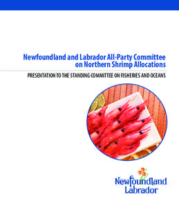 Newfoundland and Labrador All-Party Committee on Northern Shrimp Allocations Presentation to the standing committee on fisheries and oceans 