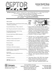 Animal Health News Volume 9, No. 1, March 2001 ISSN1488-8572 CEPTOR is published by: OMAFRA, Veterinary Science - Fergus, Wellington Place, R.R. # 1, Fergus, Ontario N1M 2W3 Staff: David Alves, Neil Anderson, Tim Blackwe