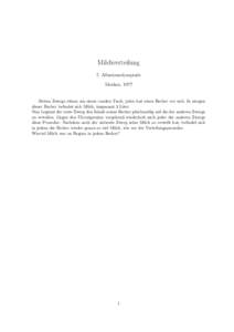 Milchverteilung 7. Allunionsolympiade Moskau, 1977 Sieben Zwerge sitzen um einen runden Tisch, jeder hat einen Becher vor sich. In einigen dieser Becher befindet sich Milch, insgesamt 3 Liter.