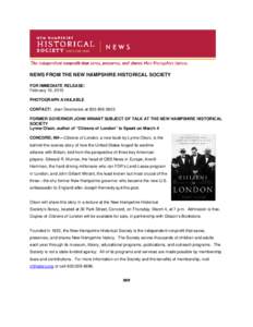 NEWS FROM THE NEW HAMPSHIRE HISTORICAL SOCIETY FOR IMMEDIATE RELEASE: February 10, 2010 PHOTOGRAPH AVAILABLE CONTACT: Joan Desmarais at[removed]FORMER GOVERNOR JOHN WINANT SUBJECT OF TALK AT THE NEW HAMPSHIRE HISTOR