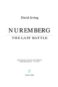 N UREMBERG , THE L AST B ATTLE  David Irving