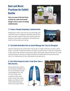 Best and Worst Practices for Exhibit Booths Here are some of the best hints and tips for trade show booth design in all our years of making