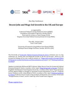 One-Day Conference  Decent Jobs and Wage-led Growth in the UK and Europe co-organized by Greenwich Political Economy Research Centre (GPERC) Foundation of European Progressive Studies (FEPS)