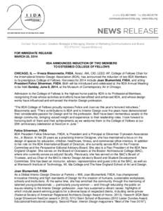 Contact: Kyler Queen, Creative Strategist & Managing Director of Marketing Communications and Brand, [removed], [removed] FOR IMMEDIATE RELEASE MARCH 25, 2014 IIDA ANNOUNCES INDUCTION OF TWO MEMBERS