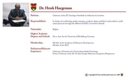 Dr. Henk Haegeman Position: Chairman of the EU Analogue Standards Certiﬁcation Committee  Responsabilities: