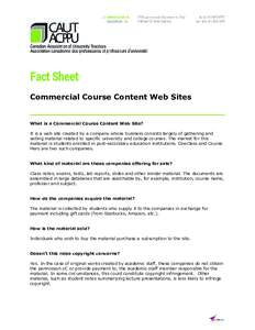 Fact Sheet Commercial Course Content Web Sites What is a Commercial Course Content Web Site? It is a web site created by a company whose business consists largely of gathering and selling material related to specific uni