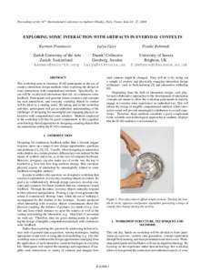 Proceedings of the 14th International Conference on Auditory Display, Paris, France June[removed], 2008  EXPLORING SONIC INTERACTION WITH ARTIFACTS IN EVERYDAY CONTEXTS Karmen Franinovic  Lalya Gaye