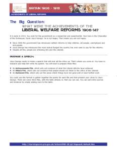 Achievements of liberal reforms  The Big Question: What were the achievements of the Liberal Welfare Reforms[removed]?