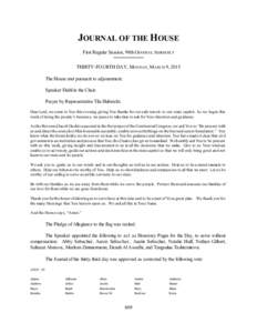 JOURNAL OF THE HOUSE First Regular Session, 98th GENERAL ASSEM BLY THIRTY-FOURTH DAY, MONDAY, MARCH 9, 2015 The House met pursuant to adjournment. Speaker Diehl in the Chair. Prayer by Representative Tila Hubrecht.