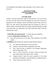 [To be Published in the Gazette of India, Extraordinary, Part II, Section 3, Subsection (i)] Government of India Ministry of Corporate Affairs NOTIFICATION New Delhi, dated G.S.R(E).- In exercise of the powers conferred 
