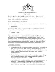 BOARD OF DIRECTORS MEETING May 3, 2011 Attendees: President Jeffrey (Jeff) Kramer; Secretary Debra A. (Deb) Bourbeau; Member-at-Large Michael Shoemaker; Treasurer Reva Tisdale; Past President Joyce Doakes Smith; Presiden