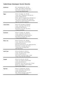 Saskatchewan Genealogical Society Branches Battlefords RR 3, North Battleford SK S9A 2X4 Contact: Janice Walker atMeet 3rd Wed. (except May to Aug. & Dec.)