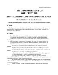 Downloaded from DSD[removed]Title 15 DEPARTMENT OF AGRICULTURE SUBTITLE 16 MARYLAND HORSE INDUSTRY BOARD Chapter 03 Administrative Penalty Standards