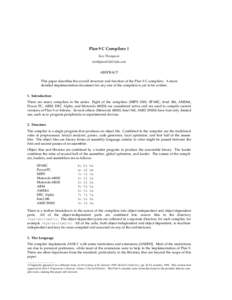 Plan 9 C Compilers Ken Thompson [removed] ABSTRACT This paper describes the overall structure and function of the Plan 9 C compilers. A more detailed implementation document for any one of the compilers is 
