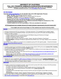 UNIVERSITY OF CALIFORNIA FALL 2015 TRANSFER ADMISSION GUARANTEED REQUIREMENTS ~INTERNAL COUNSELOR TAG CHEAT SHEET FOR STUDENTS APPLYING FOR FALL 2015 ADMISSION~ Information ascertained from the 2015 – 2016 UC TAG Matri