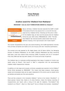 Press Release 15th March 2013 Another award for VitaDock from Medisana® MEDISANA ® wins its 2nd IT INNOVATION AWARD for Vitadock®