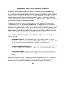 Implementation of Dialysis Facility Compare Star Rating System The Medicare Dialysis Facility Compare (DFC) website is a service of the Centers for Medicare & Medicaid Services (CMS) that has become a major information r
