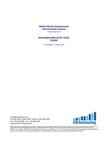 Defined Benefit Administration Benchmarking Analysis Fiscal Year 2014 WISCONSIN EMPLOYEE TRUST FUNDS