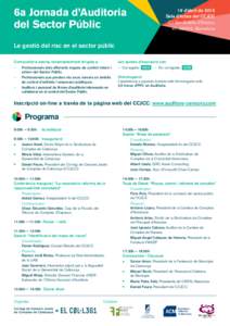 6a Jornada d’Auditoria del Sector Públic 16 d’abril de 2015 Sala d’Actes del CCJCC C/ Sor Eulàlia d’Anzizu,