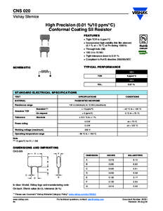 CNS 020 Vishay Sfernice High Precision (0.01 %/10 ppm/°C) Conformal Coating Sil Resistor FEATURES