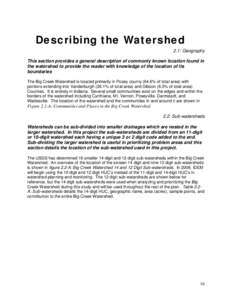 Describing the Watershed 2.1: Geography This section provides a general description of commonly known location found in the watershed to provide the reader with knowledge of the location of its boundaries The Big Creek W