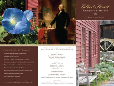 George Washington by Gilbert Stuart, State of Rhode Island and Providence Plantations  Come to Learn & Discover Learn about the life and portraits of Gilbert Stuart Learn about daily life in the 1700’s Learn about wate