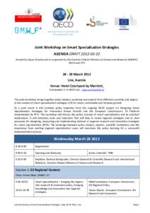 Working Party on Innovation and Technology Policy (tip) Joint Workshop on Smart Specialisation Strategies AGENDA DRAFT[removed]Hosted by Upper Austria and co-organized by the Austrian Federal Ministry of Science and R