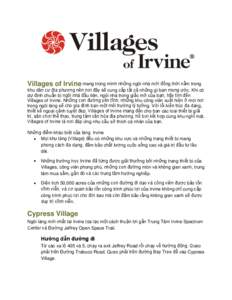 Villages of Irvine mang trong mình những ngôi nhà mới đồng thời nằm trong khu dân cư địa phương nên nơi đây sẽ cung cấp tất cả những gì bạn mong ước. Khi có dự định chuẩn 