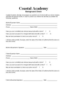 Coastal Academy Background Check Coastal Academy strongly encourages our parents to be involved with our school classes,