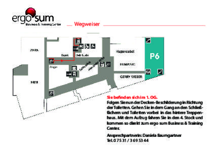 Wegweiser  Sie befinden sich im 1. OG. Folgen Sie nun der Decken-Beschilderung in Richtung der Toiletten. Gehen Sie in dem Gang an den Schließfächern und Toiletten vorbei in das hintere Treppenhaus. Mit dem Aufzug fahr