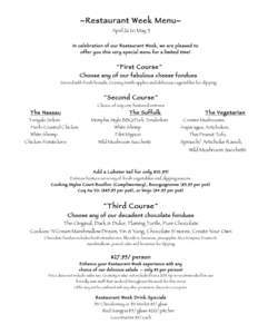 ∼Restaurant Week Menu∼ April 26 to May 3 In celebration of our Restaurant Week, we are pleased to offer you this very special menu for a limited time!  ~First Course~