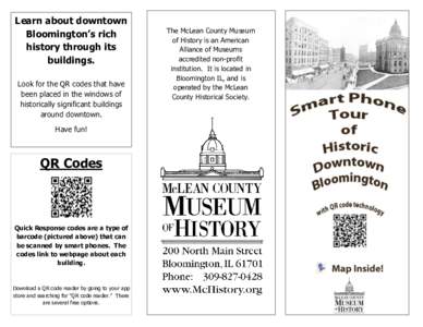 Learn about downtown Bloomington’s rich history through its buildings. Look for the QR codes that have been placed in the windows of