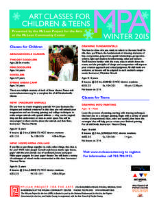 ART CLASSES FOR CHILDREN & TEENS Presented by the McLean Project for the Arts at the McLean Community Center  Classes for Children