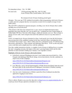 For immediate release – Nov. 18, 2008 For more info: VP-Programming Mike Bay, [removed]Inside Olympia Host Austin Jenkins, [removed]Re-energized Inside Olympia breaking ground again