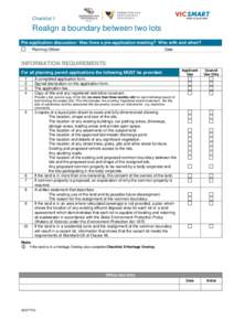 Checklist 1  Realign a boundary between two lots Pre-application discussion: Was there a pre-application meeting? Who with and when? Planning Officer: