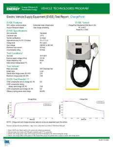 VEHICLE TECHNOLOgIES PROgRAM  Electric Vehicle Supply Equipment (EVSE) Test Report: ChargePoint EVSE Features  WiFi, cellular communications