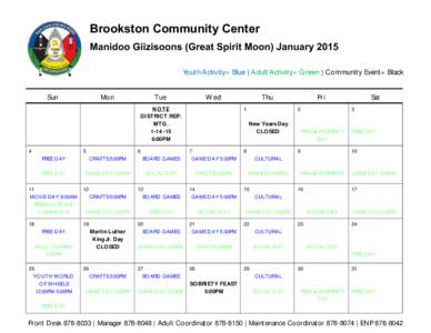 Brookston Community Center Manidoo Giizisoons (Great Spirit Moon) January 2015 Youth Activity= Blue | Adult Activity= Green | Community Event= Black Sun  Mon