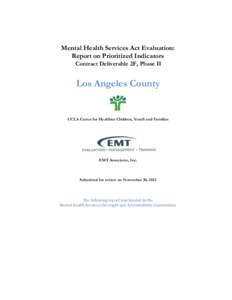 Mental Health Services Act Evaluation: Report on Prioritized Indicators Contract Deliverable 2F, Phase II Los Angeles County