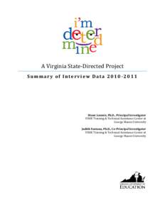 A Virginia State-Directed Project  Summary of Interview Data[removed]Diane Loomis, Ph.D., Principal Investigator VDOE Training & Technical Assistance Center at