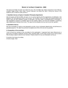 REPORT OF THE EQUITY COMMITTEE – 2009 The Equity Committee has been very active this year. The committee was initially composed of Jason Blahuta, Christine Daigle (Chair), Kevin Gray, Frances Latchford, and Marie-Ève 