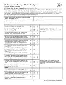 U.S. Department of Housing and Urban Development Office of Public Housing UFAS On-Site Review Checklist Attachment 2A This checklist was developed locally to provide the reviewer with a general guide for reviewing a Publ